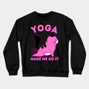 Yoga Made Me Do It Crewneck Sweatshirt